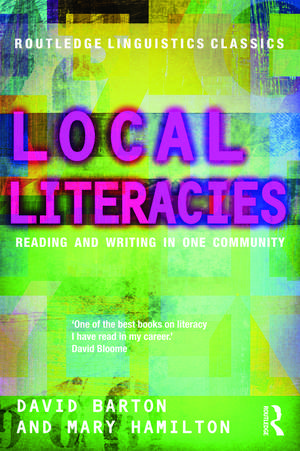 Local Literacies: Reading and Writing in One Community de David Barton