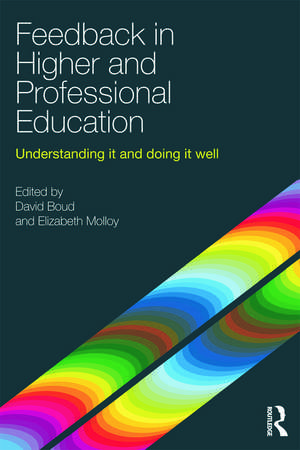 Feedback in Higher and Professional Education: Understanding it and doing it well de David Boud