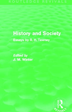 History and Society: Essays by R.H. Tawney de R.H. Tawney