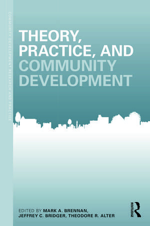 Theory, Practice, and Community Development de Mark Brennan