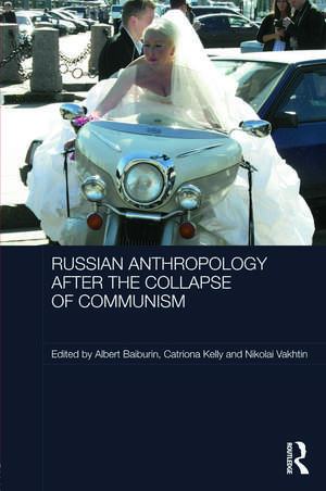 Russian Cultural Anthropology after the Collapse of Communism de Albert Baiburin