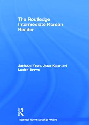 The Routledge Intermediate Korean Reader de Jaehoon Yeon