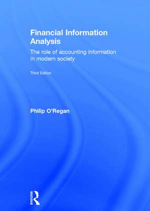 Financial Information Analysis: The role of accounting information in modern society de Philip O'Regan