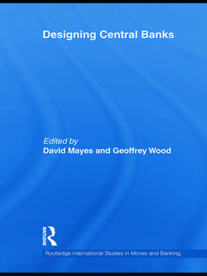 Designing Central Banks de David Mayes