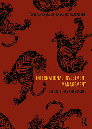 International Investment Management: Theory, ethics and practice de Kara Tan Bhala