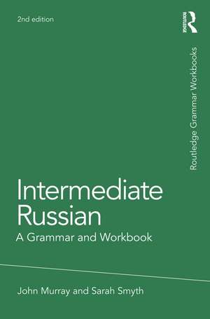 Intermediate Russian: A Grammar and Workbook de John Murray