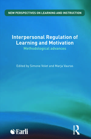 Interpersonal Regulation of Learning and Motivation: Methodological Advances de Simone Volet