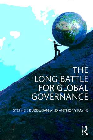 The Long Battle for Global Governance de Stephen Buzdugan