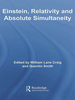 Einstein, Relativity and Absolute Simultaneity de William Lane Craig