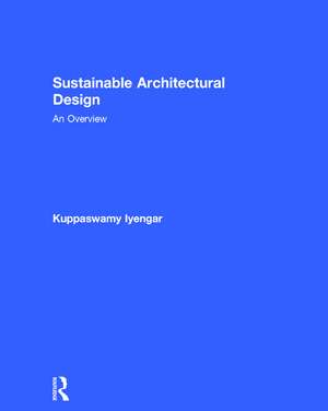 Sustainable Architectural Design: An Overview de Kuppaswamy Iyengar