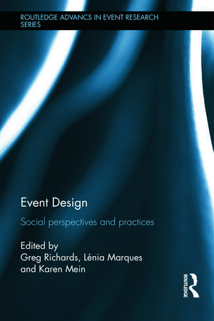 Event Design: Social perspectives and practices de Greg Richards