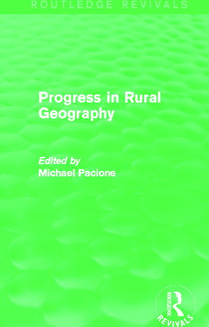 Progress in Rural Geography (Routledge Revivals) de Michael Pacione