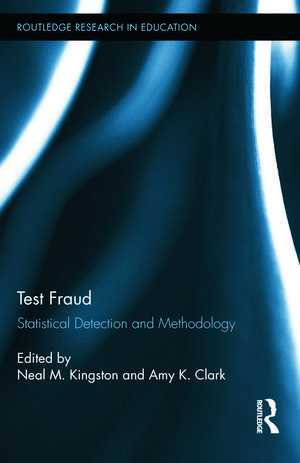 Test Fraud: Statistical Detection and Methodology de Neal Kingston