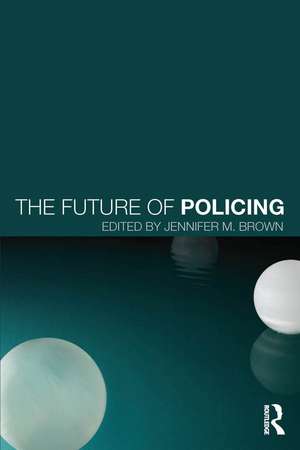 The Future of Policing de Jennifer Brown