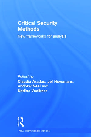 Critical Security Methods: New frameworks for analysis de Claudia Aradau