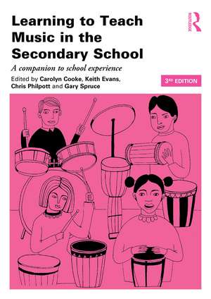 Learning to Teach Music in the Secondary School: A companion to school experience de Carolyn Cooke