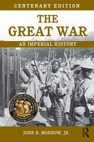 The Great War: An Imperial History de John Morrow