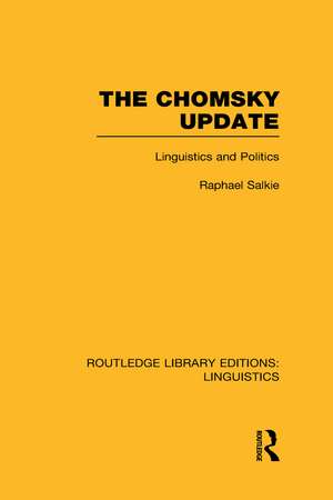 The Chomsky Update (RLE Linguistics A: General Linguistics) de Raphael Salkie