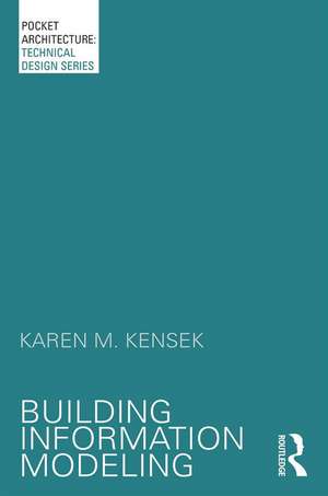 Building Information Modeling de Karen Kensek