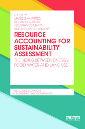 Resource Accounting for Sustainability Assessment: The Nexus between Energy, Food, Water and Land Use de Mario Giampietro