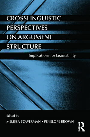 Crosslinguistic Perspectives on Argument Structure: Implications for Learnability de Melissa Bowerman