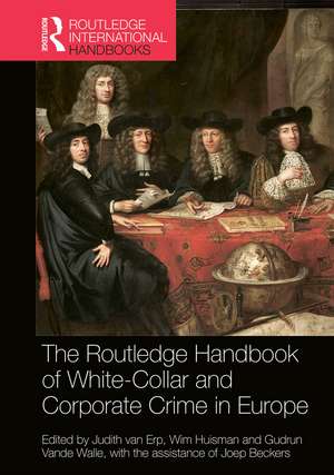 The Routledge Handbook of White-Collar and Corporate Crime in Europe de Judith van Erp