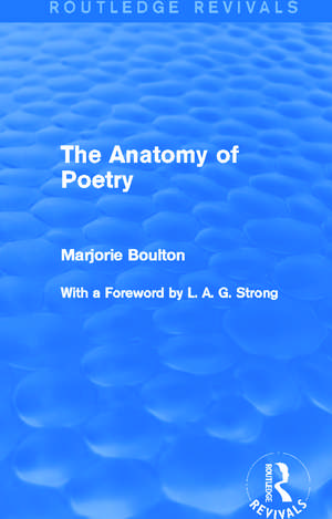 The Anatomy of Poetry (Routledge Revivals) de Marjorie Boulton