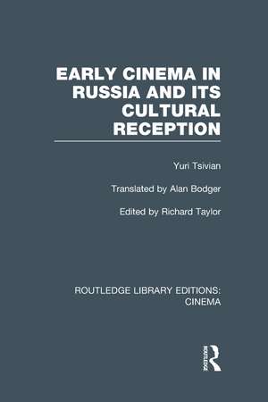 Early Cinema in Russia and its Cultural Reception de Yuri Tsivian