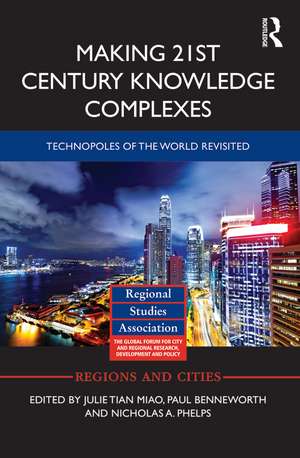 Making 21st Century Knowledge Complexes: Technopoles of the world revisited de Julie Miao