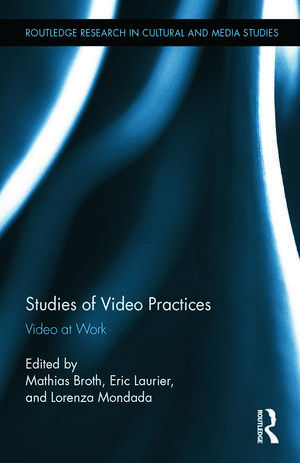 Studies of Video Practices: Video at Work de Mathias Broth