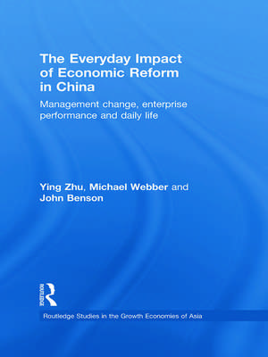 The Everyday Impact of Economic Reform in China: Management Change, Enterprise Performance and Daily Life de Ying Zhu