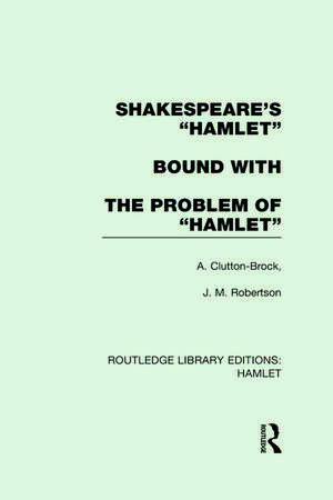 Shakespeare's Hamlet bound with The Problem of Hamlet de A. Clutton-Brock