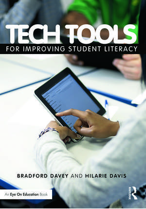 Tech Tools for Improving Student Literacy de Bradford T. Davey