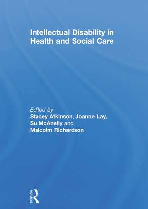 Intellectual Disability in Health and Social Care de Stacey Atkinson