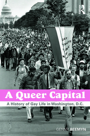 A Queer Capital: A History of Gay Life in Washington D.C. de Genny Beemyn