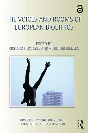 The Voices and Rooms of European Bioethics de Richard Huxtable