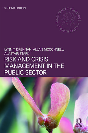 Risk and Crisis Management in the Public Sector de Lynn T. Drennan