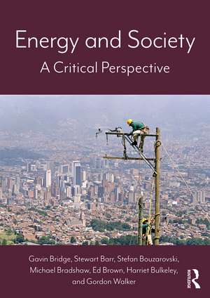 Energy and Society: A Critical Perspective de Gavin Bridge