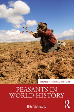 Peasants in World History de Eric Vanhaute