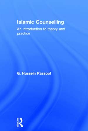 Islamic Counselling: An Introduction to theory and practice de G. Hussein Rassool