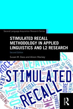 Stimulated Recall Methodology in Applied Linguistics and L2 Research de Susan M. Gass