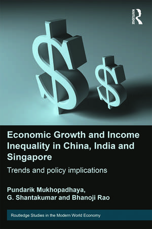 Economic Growth and Income Inequality in China, India and Singapore: Trends and Policy Implications de Pundarik Mukhopadhaya