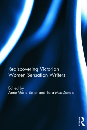 Rediscovering Victorian Women Sensation Writers de Anne-Marie Beller