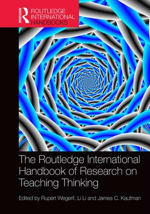 The Routledge International Handbook of Research on Teaching Thinking de Rupert Wegerif