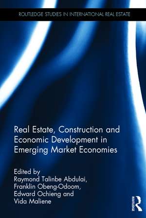 Real Estate, Construction and Economic Development in Emerging Market Economies de Raymond Talinbe Abdulai