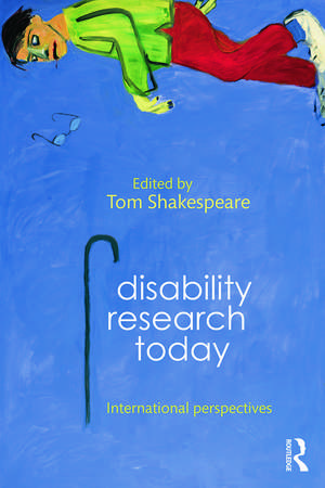 Disability Research Today: International Perspectives de Tom Shakespeare