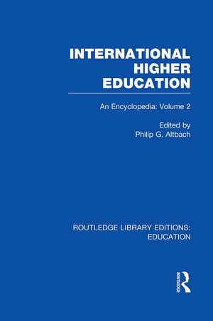 International Higher Education Volume 2: An Encyclopedia de Philip Altbach