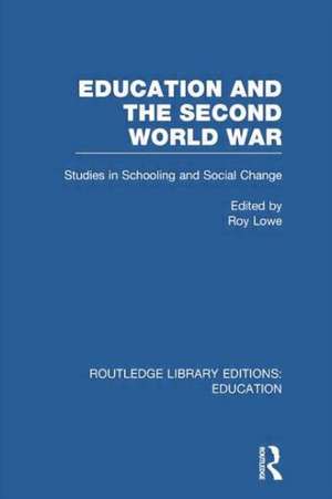 Education and the Second World War de Roy Lowe