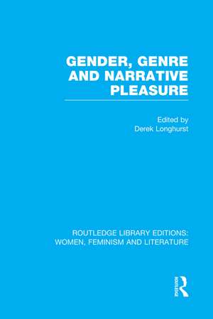 Gender, Genre & Narrative Pleasure de Derek Longhurst