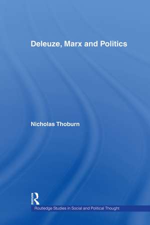 Deleuze, Marx and Politics de Nicholas Thoburn